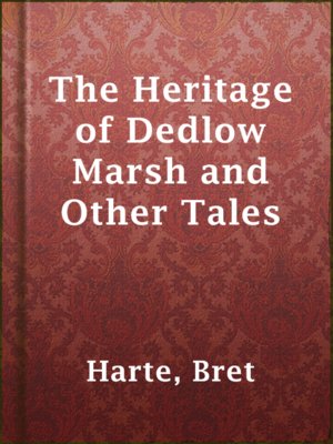 cover image of The Heritage of Dedlow Marsh and Other Tales